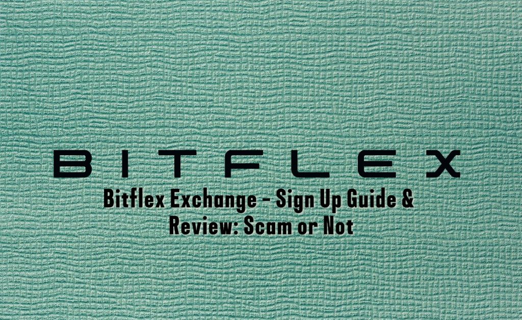 Bitflex Exchange - 가입 가이드 및 사기 여부 검토