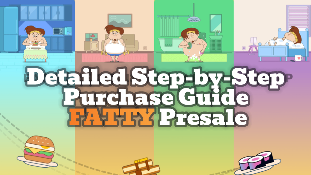 Detailed step-by-step purchase guide FATTY Presale