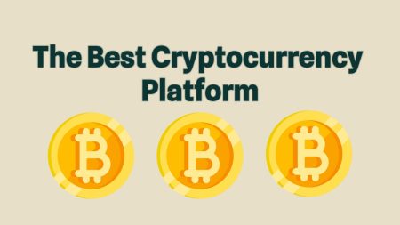 The best cryptocurrency platform